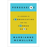 Persuasive: 40 Lessons in Communicating for the Common Good