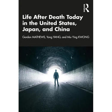 Life After Death Today in the United States, Japan, and China