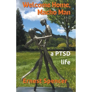 Welcome Home, Macho Man - A PTSD Life