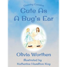 Cute as a Bug's Ear