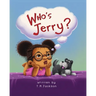 Who's Jerry?