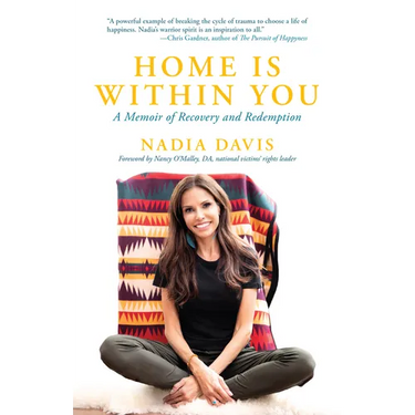 Home Is Within You: A Memoir of Recovery and Redemption
