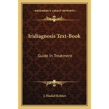 Iridiagnosis Text-Book: Guide In Treatment