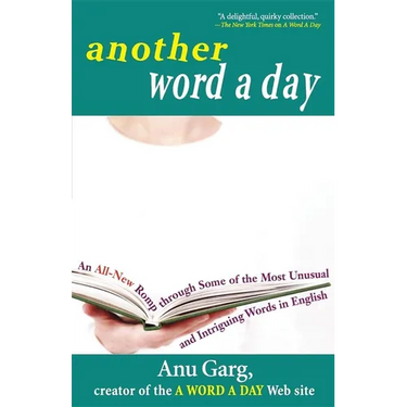 Another Word a Day: An All-New Romp Through Some of the Most Unusual and Intriguing Words in English