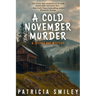 A Cold November Murder: A Justice Bay Mystery