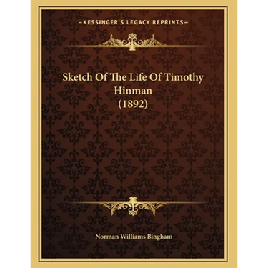Sketch Of The Life Of Timothy Hinman (1892)