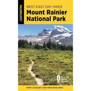 Best Easy Day Hikes Mount Rainier National Park