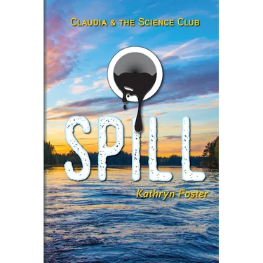 Spill: Claudia and the Science Club Book Two