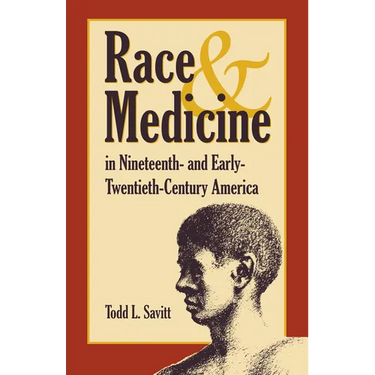 Race and Medicine in Nineteenth-And Early-Twentieth-Century America