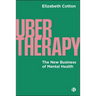 Ubertherapy: The New Business of Mental Health