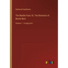 The Marble Faun; Or, The Romance of Monte Beni: Volume 1 - in large print