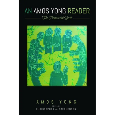An Amos Yong Reader