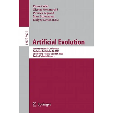 Artificial Evolution: 9th International Conference, Evolution Artificielle, EA 2009, Strasbourg, France, October 26-28, 2009. Revised Selected Papers