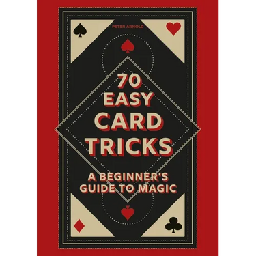 70 Easy Card Tricks: A Beginner's Guide to Magic