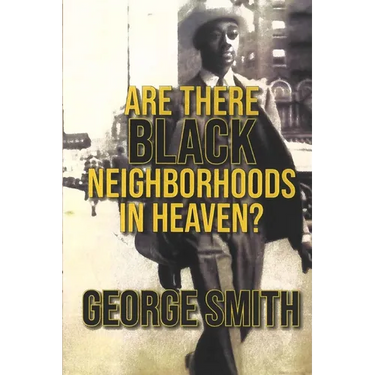 Are There Black Neighborhoods in Heaven?