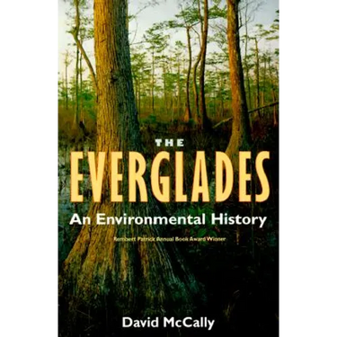 The Everglades: An Environmental History