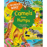 I Wonder Why Camels Have Humps: And Other Questions about Animals