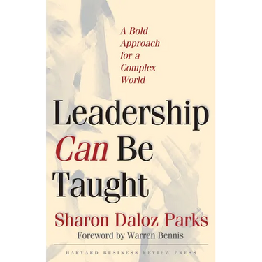 Leadership Can Be Taught: A Bold Approach for a Complex World