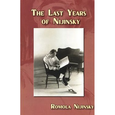 Nijinsky in America: The American Tour of the Ballet Russe, 1916-1917