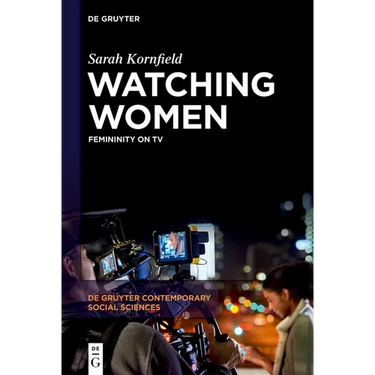 Watching Women: Femininity on TV