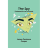 The Spy: Condensed for use in schools