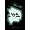 Shady Woods: Book 1 in the Shady Woods series - a fun, easy to read paranormal