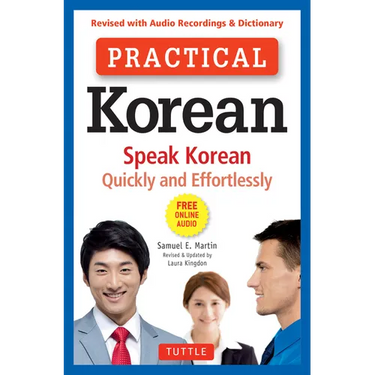 Practical Korean: Speak Korean Quickly and Effortlessly (Revised with Audio Recordings & Dictionary)