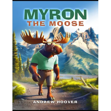 Myron The Moose: Adventure Begins