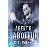 Agent G: Saboteur