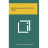 The Challenge Of Our Times