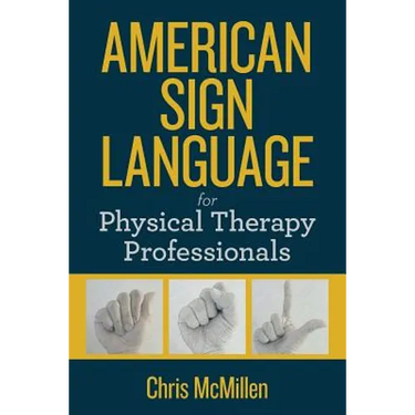 American Sign Language for Physical Therapy Professionals