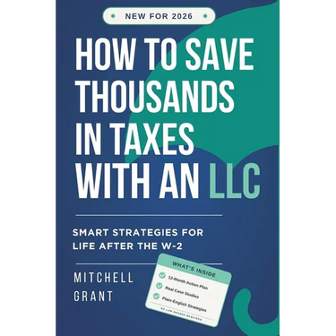 How to Save Thousands in Taxes with an LLC: Smart Strategies for Life After the W-2