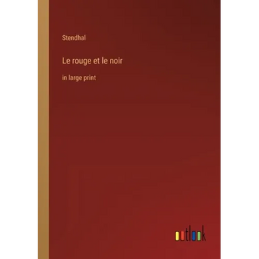 Le rouge et le noir: in large print