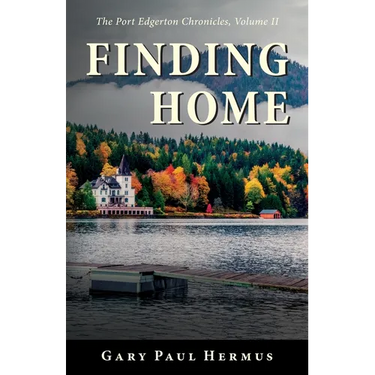 Finding Home: The Port Edgerton Chronicles, Volume II