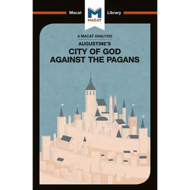 An Analysis of St. Augustine's the City of God Against the Pagans