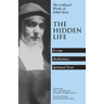 The Hidden Life: Hagiographic Essays, Meditations, and Spiritual Texts
