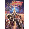 Apparently, Disillusioned Adventurers Will Save the World, Vol. 6 (Light Novel): The Dream's End Volume 6