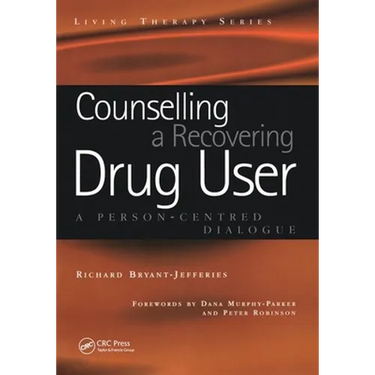 Counselling a Recovering Drug User: A Person-Centered Dialogue