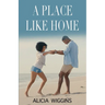 A Place Like Home