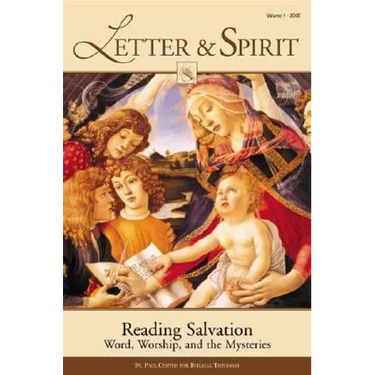 Letter & Spirit, Vol. 1: Reading Salvation: Word, Worship, and the Mysteries