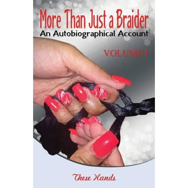 More Than Just a Braider: An Autobiographical Account