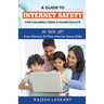 A Guide to Internet Safety for Children, Teens & Young Adults: An Ideal Gift From Parents To Their Internet Savy Child