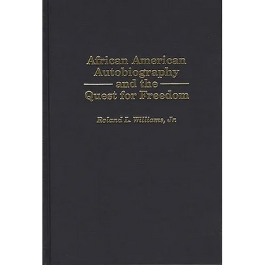 African American Autobiography and the Quest for Freedom