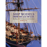 Ship Models from the Age of Sail: Building and Enhancing Commercial Kits