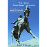 The Horse That Saved the Union: A True Tale of the American Civil War for Young Readers