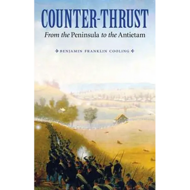 Counter-Thrust: From the Peninsula to the Antietam