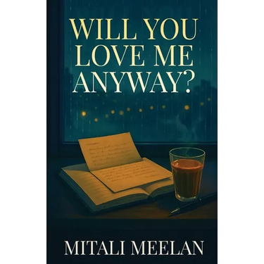 Will You Love Me Anyway?