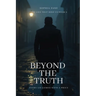 Beyond The Truth
