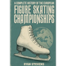 A Complete History of the European Figure Skating Championships