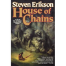 House of Chains: Book Four of the Malazan Book of the Fallen